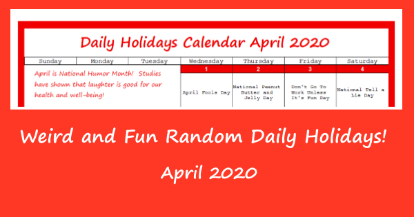 weird-and-fun-daily-holidays-for-april-2020